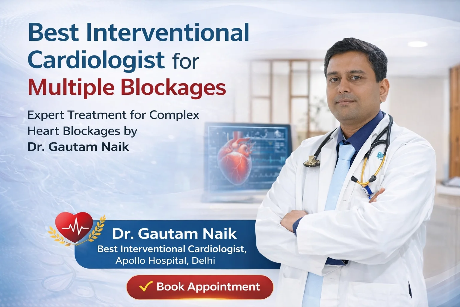 Best Interventional Cardiologist for Multiple Blockages